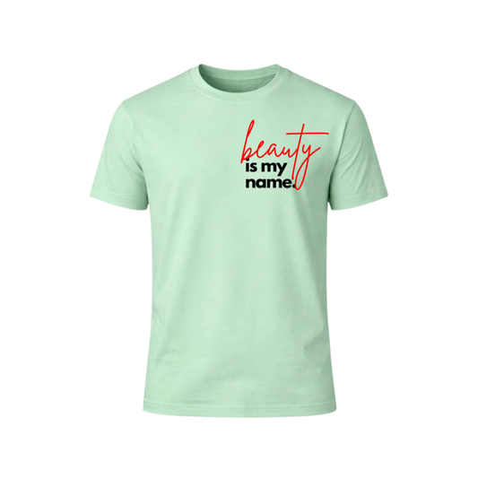 Beauty Is My Name™ Empowered Beauty T-Shirt - Mint