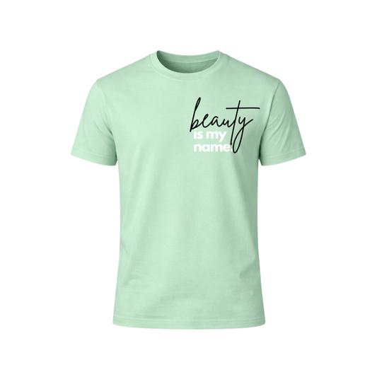 Beauty Is My Name™ Empowered Beauty T-Shirt - Mint