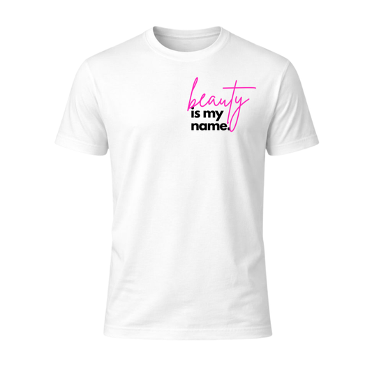 Beauty Is My Name™ Empowered Beauty T-Shirt - White