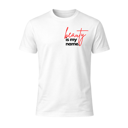 Beauty Is My Name™ Empowered Beauty T-Shirt - White