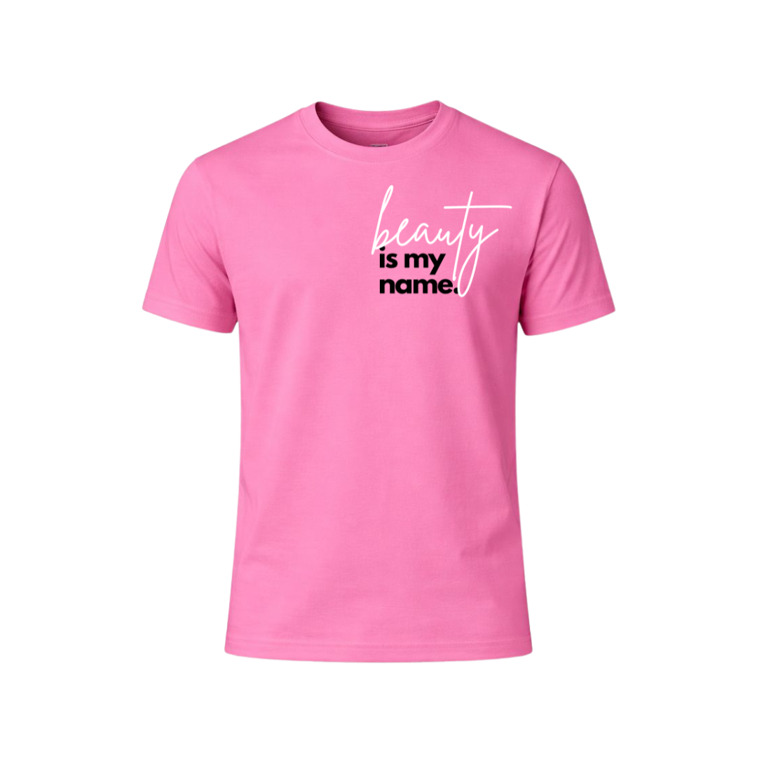 Beauty Is My Name™ Empowered Beauty T-Shirt - Pink