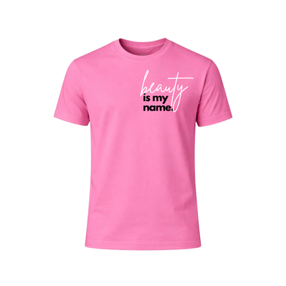 Beauty Is My Name™ Empowered Beauty T-Shirt - Pink