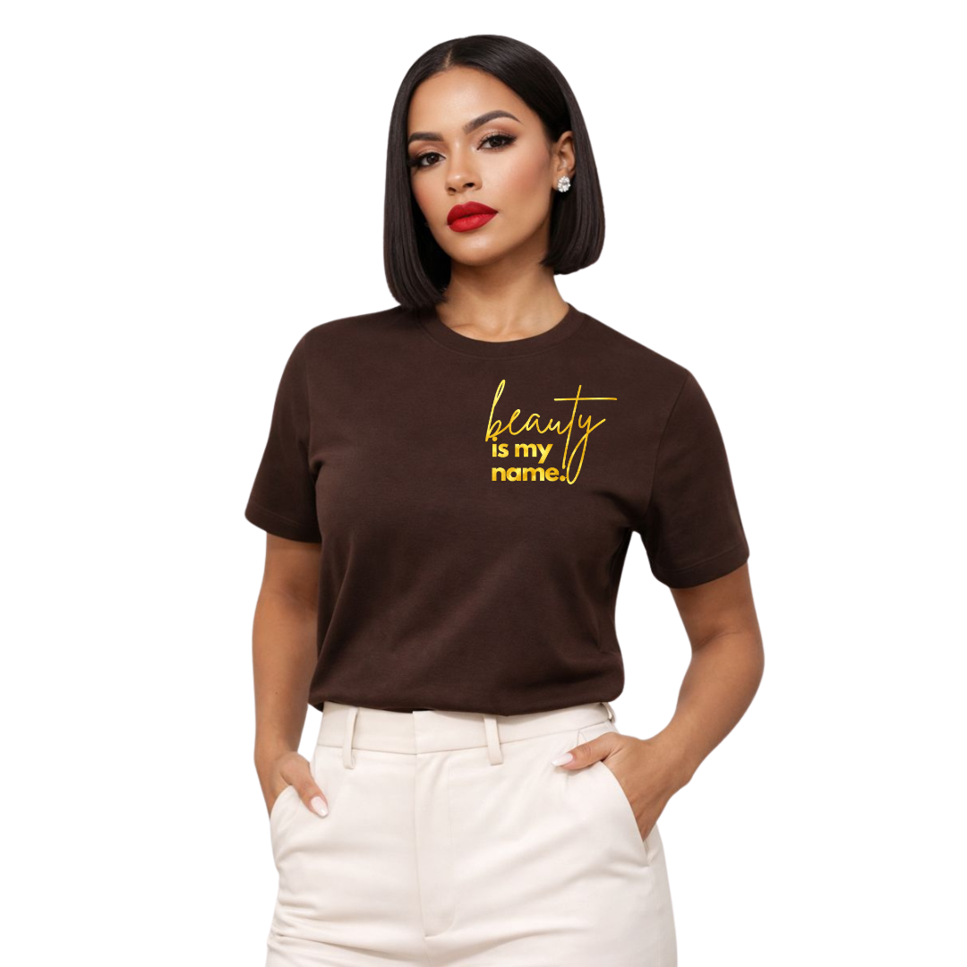 Beauty Is My Name™ Empowered Beauty T-Shirt - Chocolate